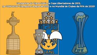 Campanhas do Tigres UANL na Libertadores de 2015, na Concachampions de 2020 e no Mundial de 2020!