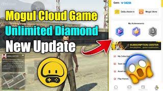 Mogul Cloud Game | Unlimited Diamond New Update | Play All PC Games | Full Guide Tutorial 