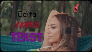 EDITA - A KAPELA TEKST ( LYRICS + SOUND )