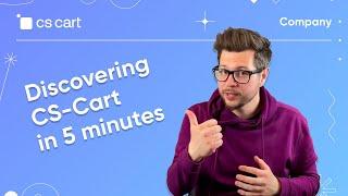 Discovering CS-Cart in 5 minutes: Launch Fast, Scale Vast