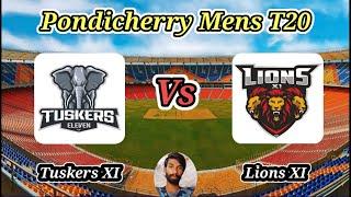 Lions XI vs Tuskers XI || Qualifier 2 || Pondicherry Mens T20