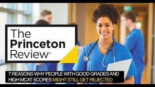 7 Reasons Why People With High MCAT Scores Might Still Get Rejected (Webinar) | The Princeton Review