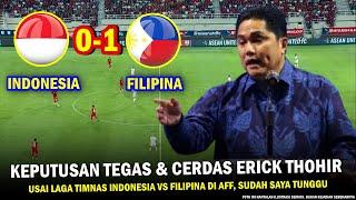  SEMUANYA DIBUAT BANGGA ‼️ Hasil Timnas Indonesia Vs Filipina ~Langkah Erick Thohir, Saya Tunggu