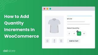 How to Add Quantity Increments in WooCommerce | Step-by-Step Guide