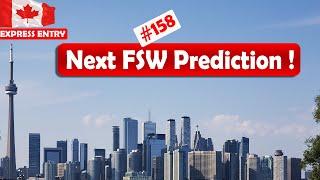 Next FSW Draw Prediction  ! EXPRESS ENTRY Canada Draw #158