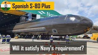 Can Spanish Submarine fit into Indian Navy's project-75(I) requirement?