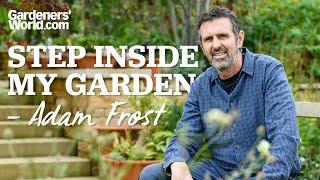 Step inside! ADAM FROST invites us into his garden for a tour