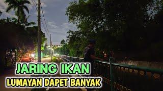 JARING IKAN MALAM DI ALIRAN KALI BARU || DAPAT BANYAK HASILNYA