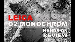 Leica Q2 Monochrom Hands On Review