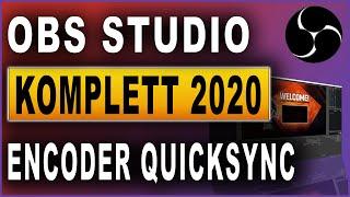 OBS Studio Komplettkurs 2020: #22 Encoder einstellen (Intel Quicksync)