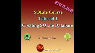 SQLite Course Tutorial 1: Creating SQLite database in Android Studio (waddan soft)