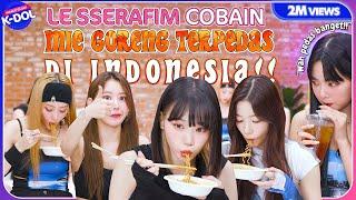 [SUB] [WORLD-CLASS K-DOL] # LE SSERAFIM - PART 2 : LE SSERAFIM try super spicy Indonesian noodles!