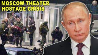 Facts About Moscow's 2002 Hostage Crisis At The Dubrovka Theater