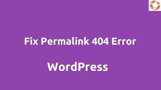 Fix WordPress Permalink 404 Error