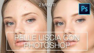 PELLE LISCIA con Photoshop in 2 minuti - Tutorial