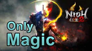 Can You Beat Nioh 2 with Only Magic?