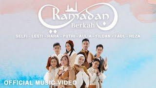 Ramadan Berkah - Selfi, Lesti, Rara, Putri, Aulia, Fildan, Faul, Reza | Official Music Video