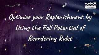 Optimize your Replenishment by Using the Full Potential of Reordering Rules