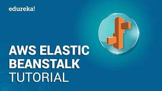 AWS Elastic Beanstalk Tutorial | AWS Certification | AWS Tutorial | Edureka