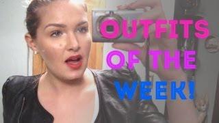 OUTFITS OF THE WEEK!