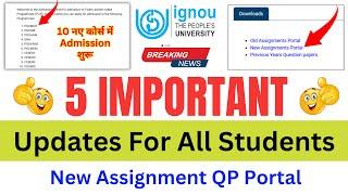 IGNOU Released 5 Important Update for all students | Admission, Assignment Portal, Grade Card News