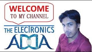 Welcome to my channel | Engineering project with THE ELECTRONICS ADDA in bengali - Introduction