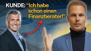 “Ich habe schon einen Finanzberater” - Einwandbehandlung als Finanzdienstleister