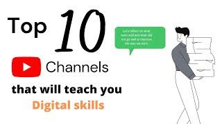 Top 10 Best You Tube channels will teach you new skills l Digital Skills