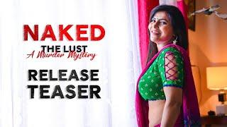 Naked - The Lust Release Teaser | Shree Rapaka | Meghna Chowdhary | New Telugu Trailers 2020
