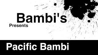 Pacific Bambis intro