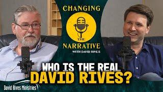 Who is the real David Rives | Changing the Narrative