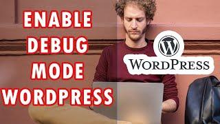 How to enable DEBUG mode on Wordpress with FTP