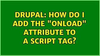 Drupal: How do I add the "onload" attribute to a script tag?
