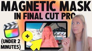  Tutorial: How to Use *NEW* Magnetic Mask In Final Cut Pro 11