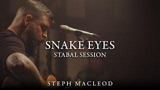 Snake Eyes (Stabal Session Live) | Steph Macleod