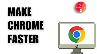 How to Make Chrome Faster in Windows 10