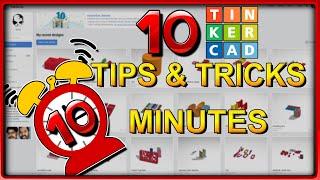 Ten Tinkercad Tips and Tricks in Ten Minutes