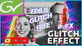 GLITCH EFFECT FREE  EDIUS 8,9,X