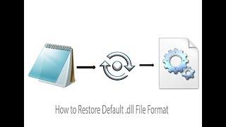 How to Restore Default .dll File Format , without any software.