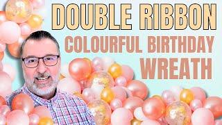 Double Ribbon Method Wreath - Wreath DIY - 21" Deco Mesh - Birthday Wreath - #wreath @DavesWreaths