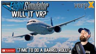 Microsoft Flight Simulator 2020 in VR - Will it VR? - Microsoft Flight Simulator 2020 Vorpx Gameplay