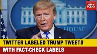 Twitter Vs Trump: Twitter Starts Labelling Donald Trump's Tweets With Fact Check