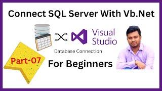 How to Connect Visual Studio with SQL Server Database Using VB.Net Part7