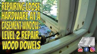 Repairing loose hardware at a casement window: Level 2 repair, wood dowels