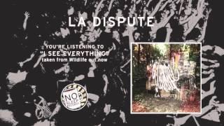 "I See Everything" by La Dispute taken from Wildlife
