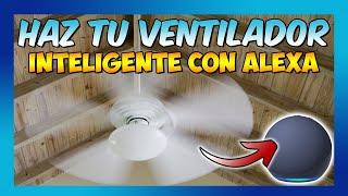  VENTILADOR de TECHO INTELIGENTE con ALEXA - Tutorial Hogar Inteligente ESPAÑOL