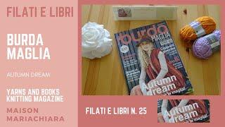 Filati & Libri #25 Burda Maglia Autunno 2022 Knitting Magazine maisonmariachiara