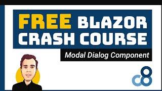 Modal Dialog Component | FREE Blazor Crash Course (.NET 5) #4