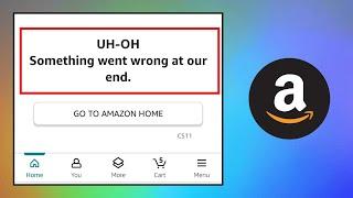 How to Fix Something Went Wrong  at our end Error in Amazon App