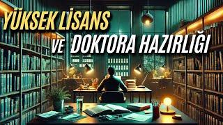 Yüksek Lisans ve Doktoraya Hazırlanmak: Bilmeniz Gerekenler